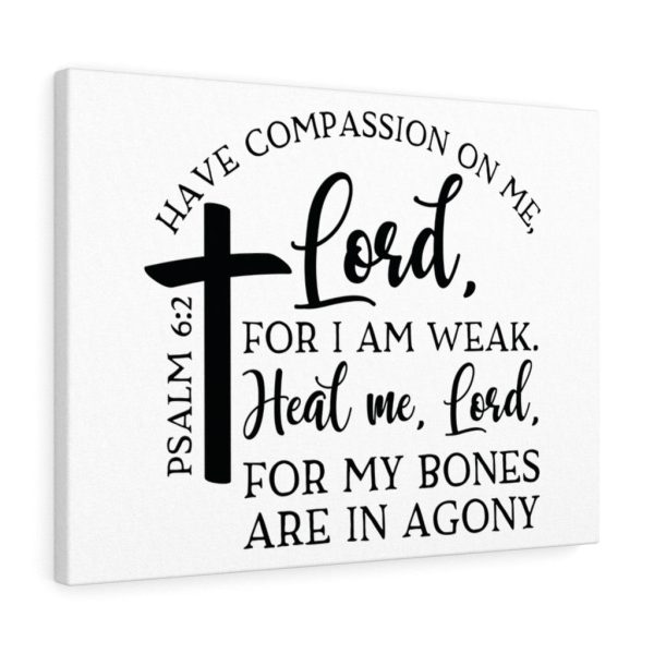 Scripture Canvas Have Compassion On Me Lord Psalm 6:2 Christian Bible Verse Meaningful Framed Prints, Canvas Paintings - Image 8