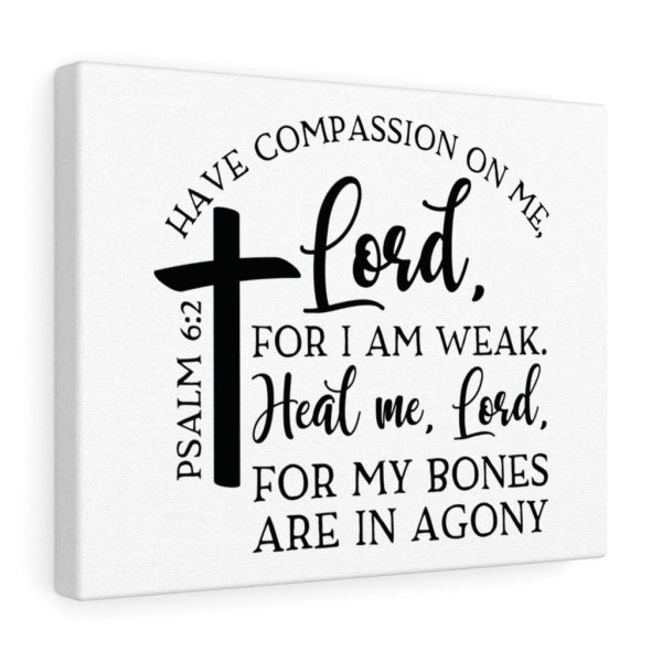 Scripture Canvas Have Compassion On Me Lord Psalm 6:2 Christian Bible Verse Meaningful Framed Prints, Canvas Paintings - Image 3