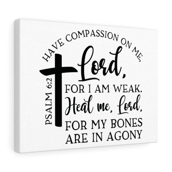 Scripture Canvas Have Compassion On Me Lord Psalm 6:2 Christian Bible Verse Meaningful Framed Prints, Canvas Paintings - Image 6