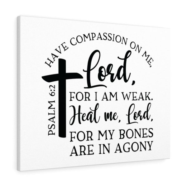 Scripture Canvas Have Compassion On Me Lord Psalm 6:2 Christian Bible Verse Meaningful Framed Prints, Canvas Paintings - Image 2