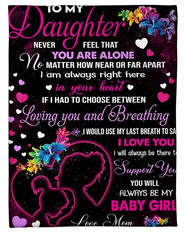 To My Daughter- You Will Always Be My Baby Girl Fleece Blanket - Image 3